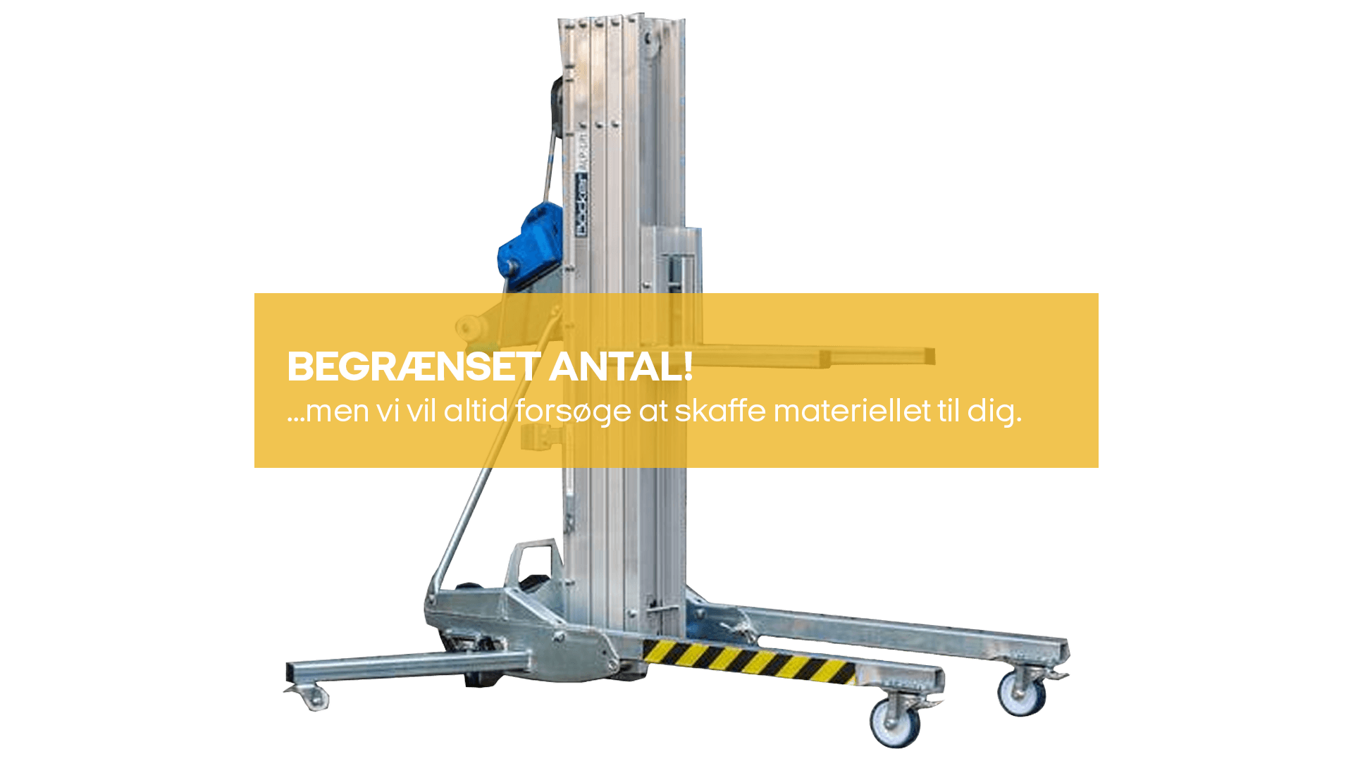 Materialehejs 5.7m / WLL: 300kg (begrænset antal - kun i udvalgte afd.)*