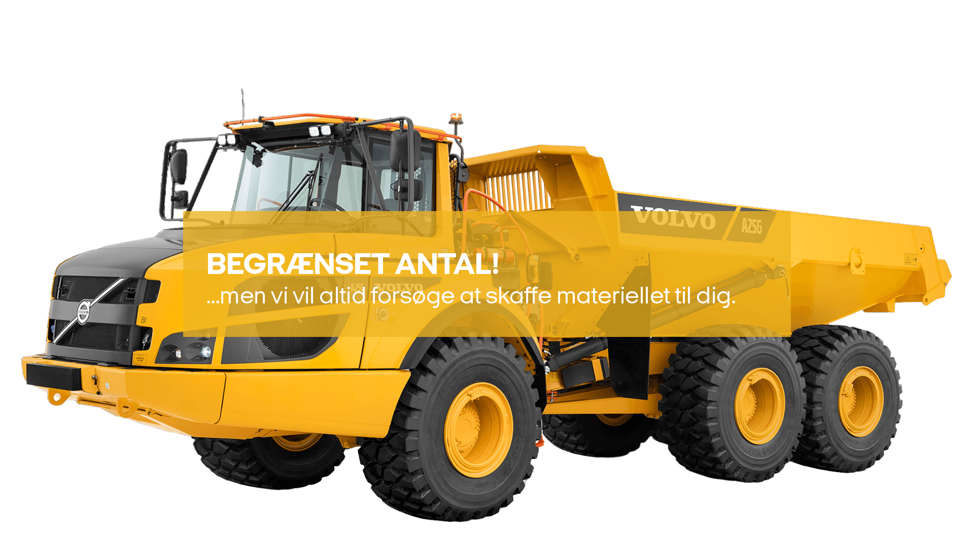 Dumper Volvo A25 (begrænset antal - kun i udvalgte afd.)*