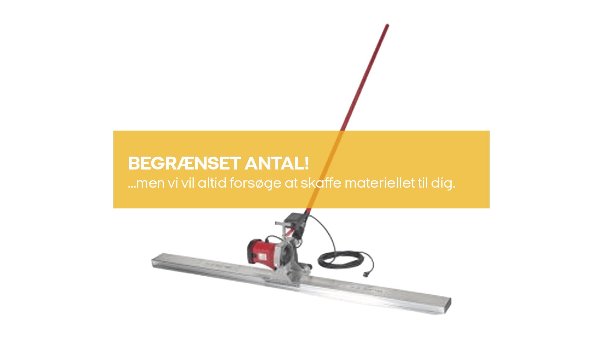 Bjælkevibrator 8,2m 400V (begrænset antal - kun i udvalgte afd.)*