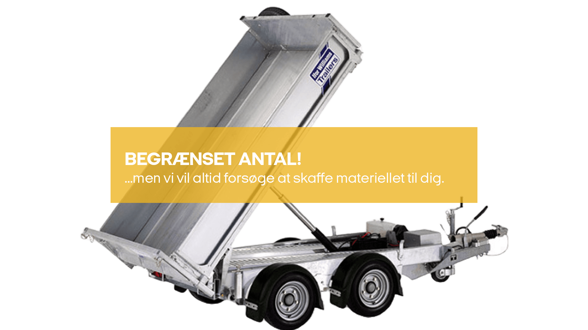 Trailer med hy. tip. Last 2510 kg (begrænset antal - kun i udvalgte afd.)*